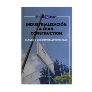 Industrialización & LEAN Construction